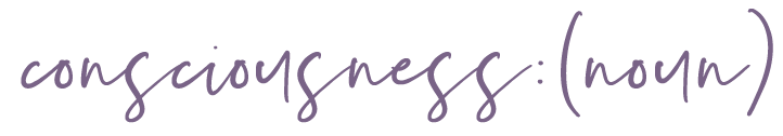 consciousness